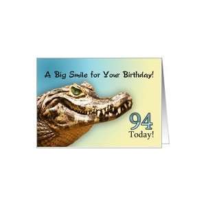  94 Today. A big alligator smile for your birthday. Card 