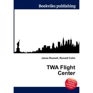  TWA Flight Center Ronald Cohn Jesse Russell Books
