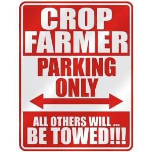   CROP FARMER PARKING ONLY  PARKING SIGN OCCUPATIONS 