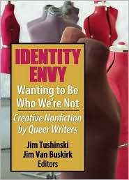 Identity Envy   Wanting to Be Who Were Not Creative Non Fiction by 