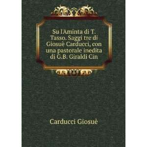   una pastorale inedita di G.B. Giraldi Cin Carducci GiosuÃ¨ Books