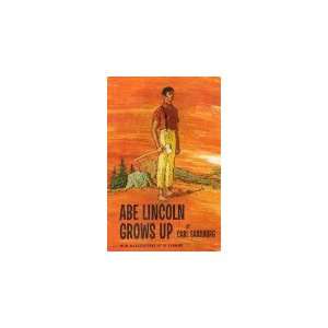  Abe Lincoln Grows Up Carl Sandburg, Al Schmidt Books