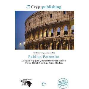  Publius Petronius (9786200724946) Hardmod Carlyle Nicolao Books