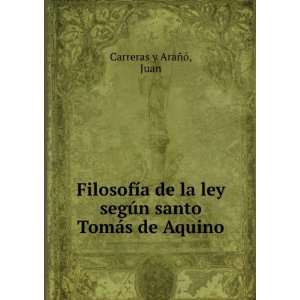   segÃºn santo TomÃ¡s de Aquino Juan Carreras y AraÃ±Ã³ Books