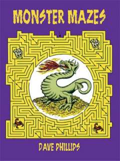   Monster Mazes by Dave Phillips, Dover Publications 