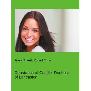   of Castile, Duchess of Lancaster Ronald Cohn Jesse Russell Books
