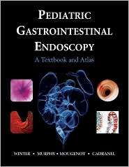 Pediatric Gastrointestinal Endoscopy Textbook and Atlas, (1550092235 