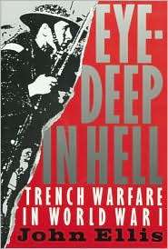 Eye Deep in Hell Trench Warfare in World War I, (0801839475), John 