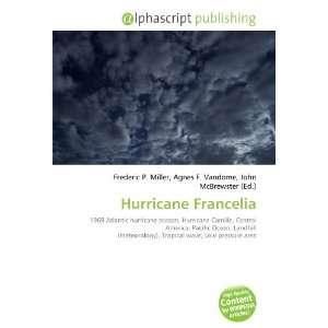  Hurricane Francelia (9786134315524) Books