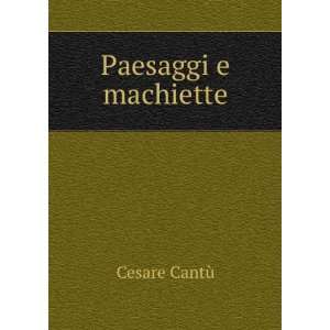  Paesaggi e machiette Cesare CantÃ¹ Books