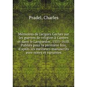   Pradel Jacques, 1558 1612,Pradel, Charles Gaches  Books