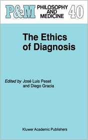The Ethics of Diagnosis, (0792315448), Jose Luis Peset, Textbooks 