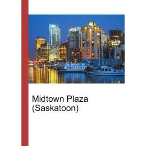  Midtown Plaza (Saskatoon) Ronald Cohn Jesse Russell 