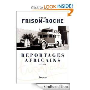 Reportages africains (French Edition) Roger Frison Roche  