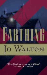   Farthing by Jo Walton, Doherty, Tom Associates, LLC 