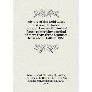  History of the Gold Coast and Asante, based on traditions 