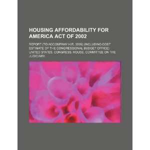  Housing Affordability for America Act of 2002 report (to 