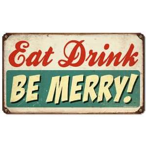  Eat Drink and Be Merry Sign