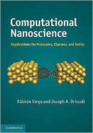 Computational Nanoscience Applications for Molecules, Clusters, and 