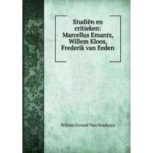 StudiÃ«n en critieken Marcellus Emants, Willem Kloos, Frederik van 
