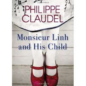  Monsieur Linh and His Child [Hardcover] Philippe Claudel Books