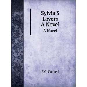   Lovers A Novel (9785875979606) Elizabeth Cleghorn Gaskell Books