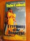 CEREMONY OF THE INNOCENT~PB BOOK~1976~TAYLO​R CALDWELL