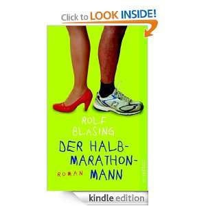 Der Halbmarathon Mann Roman (German Edition) Rolf Bläsing  