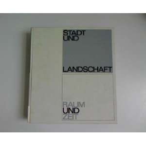   Stadt Und Landschaft, Raum Und Zeit Erich; Conrad, Alfred K?hn Books