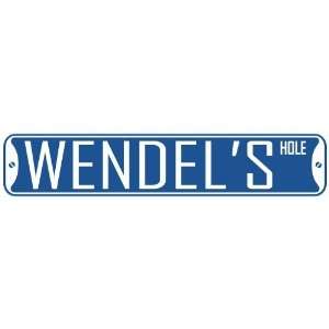   WENDEL HOLE  STREET SIGN