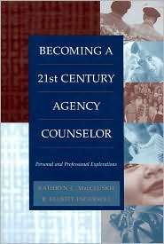 Becoming a Twenty First Century Agency Counselor Personal and 