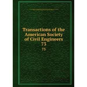 the American Society of Civil Engineers. 73 International Engineering 