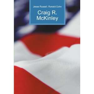  Craig R. McKinley Ronald Cohn Jesse Russell Books