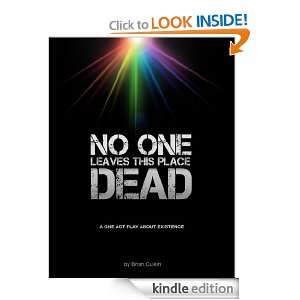 No One Leaves This Place Dead Brian Culkin  Kindle Store