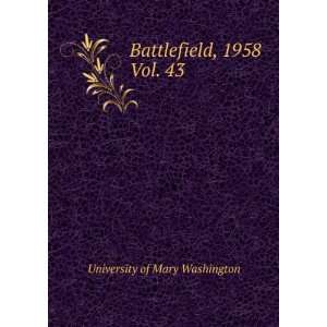  Battlefield, 1958. Vol. 43 University of Mary Washington Books
