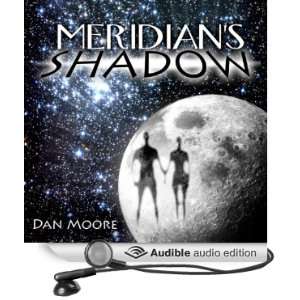    Meridians Shadow (Audible Audio Edition) Dan Moore Books