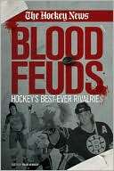 Blood Feuds Hockeys Best Ever Rivalries