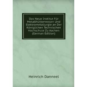   Hochschule Zu Aachen (German Edition) Heinrich Danneel Books