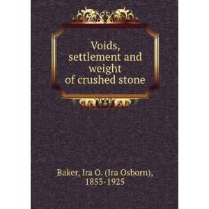   settlement and weight of crushed stone Ira O. 1853 1925 Baker Books