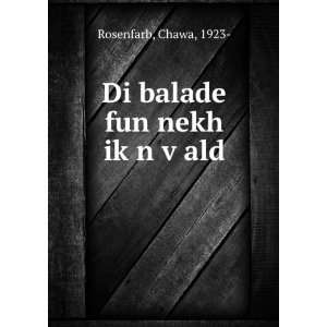    Di balade fun nekh ikÌ£n vÌ£ald Chawa, 1923  Rosenfarb Books