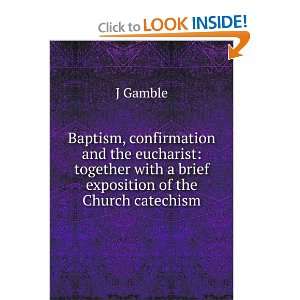  Baptism, confirmation and the eucharist together with a 