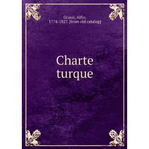 Charte turque Alfio, 1774 1827. [from old catalog] Grassi 
