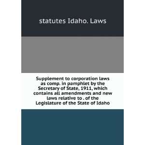   all amendments and new laws relative to . of the Legislature of the