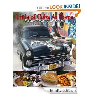 Little Cuba at Home. Popular Cuban Cuisine Recipes Yunisbel Marrero 