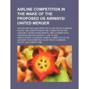 com Airline competition in the wake of the proposed US Airways/United 