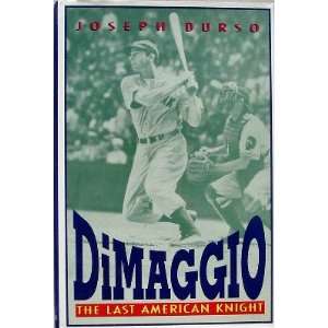  DiMaggio   The Last American Knight Book by Joseph Durso 