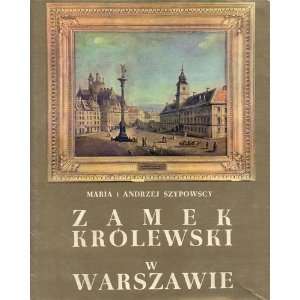  Zamek Krolewski W. Warszawie Architektura, Ludzie 
