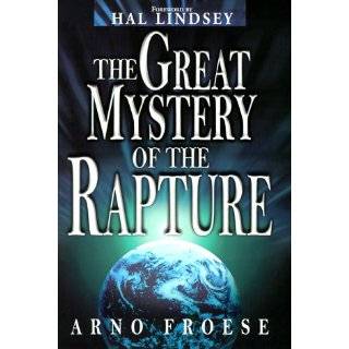   Mystery of the Rapture by Arno Froese and Hal Lindsey (Jan 21, 2000