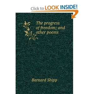    The progress of freedom; and other poems Barnard Shipp Books
