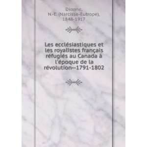   volution  1791 1802 N. E. (Narcisse Eutrope), 1848 1917 Dionne Books